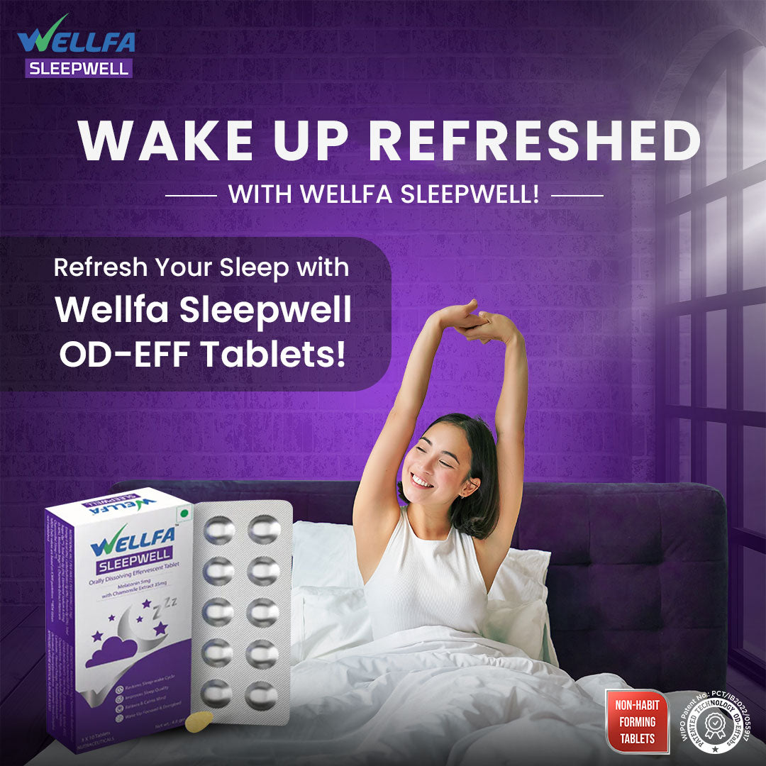 Wake up refreshed with Wellfa Sleepwell OD-EFF Tablets