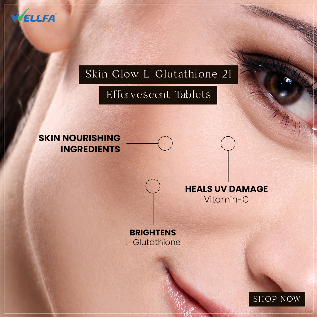 Buy Glutathione Tablets for Skin Glow - Skin Glow Effervescent Tablets - Wellfa India Buy Glutathione Tablets for Skin Glow - Skin Glow Effervescent Tablets - Wellfa India